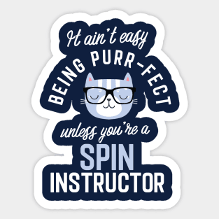 Spin Instructor Cat Lover Gifts - It ain't easy being Purr Fect Sticker